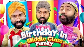Birthday in Middle Class Family | Harshdeep Ahuja