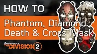 How to get Cross, Death, Diamond and Phantom Masks in the Division 2