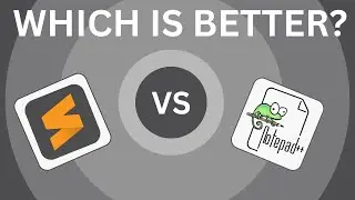 Sublime Text Vs Notepad++ - 2025 COMPARISON