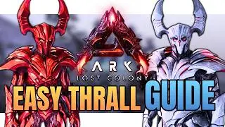 FULL Lost Colony THRALL Guide MASTERY, Everything You Need To Know | Ark Survival Ascended
