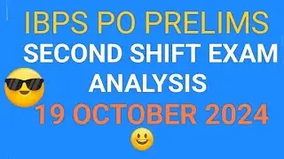 IBPS PO Prelims 2nd Shift Exam Analysis 19 October 2024 | IBPS PO Prelims Exam Analysis 2024