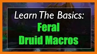 7.3.5 Feral Druid Macros [WOW Legion] - Focus, Mouseover, Stopcasting, Modifier