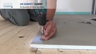 LUX ELEMENTS Montage: Bauplatte ELEMENT auf Holzböden