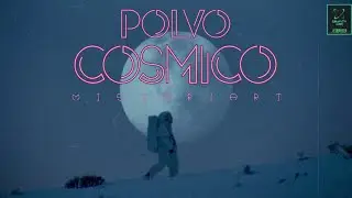 MisterJart - Polvo Cósmico ft 