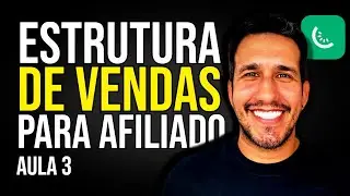 AFILIADO INICIANTE: Estrutura de vendas COMPLETA para Afiliado GANHAR DINHEIRO ONLINE (Aula 3 de 3)