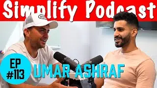 Umar Ashraf | Simplify Podcast w/ Scott Hilse 
