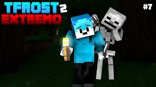 Explorador Precavido - TFROST EXTREMO2 #7 || Minecraft Serie Survival Extremo