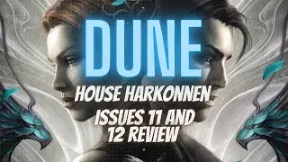 Dune: House Harkonnen (Issues 11-12 Review)
