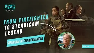 From Firefighter to Steadicam Legend feat. George Billinger