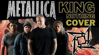 Metallica - King Nothing Cover