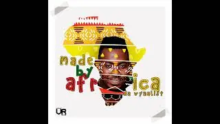Made By Africa by Da Vynalist 1080p
