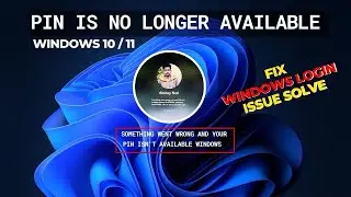 something went wrong and your pin isn't available windows 11 | Set up my Pin