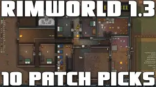 Rimworld 1.3 Update Guide | Ten Patch Picks