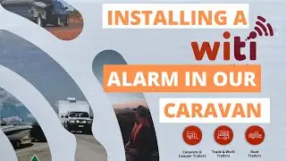 Installing a WITI Alarm In our Caravan.