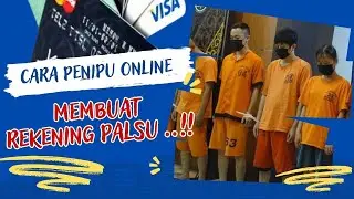 CARA PENIPU ONLINE MEMBUAT RIBUAN REKENING PALSU.. WASPADA KAMU MENJADI KORBAN !!!