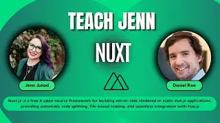 099 Teach Jenn Nuxt with Daniel Roe