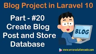 #20 Create Blog Post and Store Database in Laravel 10 | Blog Project in Laravel 10