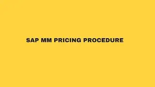 PRICING PROCEDURE IN SAP MM