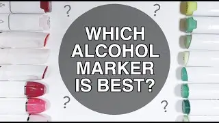 WHICH ALCOHOL MARKER IS BEST?! Comparing 5 Brands of Markers