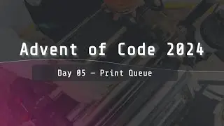 Advent of Code 2024 | Day 05 