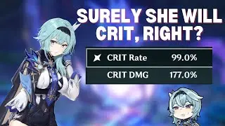Playing Eula until her burst doesnt crit (I have 99% CR)