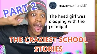 THE CRAZIEST SCHOOL STORIES | PART 2 |