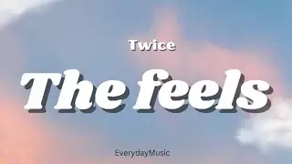 Twice 트와이스 - The feels (Lyric Video)