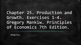 Chapter 25. Production and Growth. Exercises 1-4