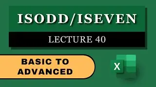 ISODD/ISEVEN Basic to Advanced | Information Function | Lecture 40 | Advanced Business Excel Course