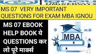MS 07 ignou mba important questions 2021.