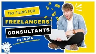 Tax Filing Tips for Freelancers & Consultants | File Your Income Tax Return | FYITR