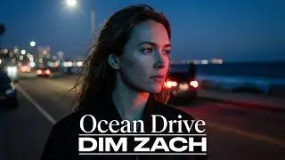 Dim Zach - Ocean Drive