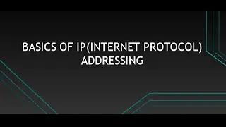 Basics of IP(Internet Protocol) Addressing