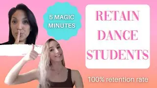The SECRET to Retention in your Dance Classes | Dance Teacher Tips