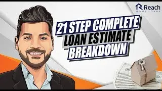 21 Step Complete Loan Estimate Breakdown