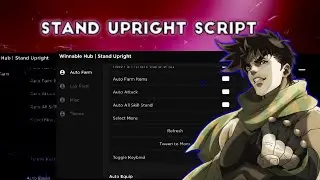 Stand Upright Rebooted Script For Arceus X AUTO FARM And FARM ITEMS MORE