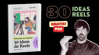 PDF: 30 ideas para Reels | Graba en 1 día contenido para 1 mes!