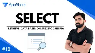 AppSheet: SELECT() | Ep-18 | Retrieve Data Based on Specific Criteria Tutorial | [Hindi]