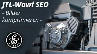 JTL-Wawi SEO - Bilder komprimieren in der JTL Warenwirtschaft | JTL SEO durch Bildkompression