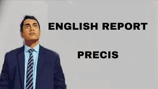 ENGLISH REPORT+Precis WRITING - WBP SI MIANS WBPSC