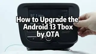 How to Upgrade the Binize Classic Android Tbox by OTA？