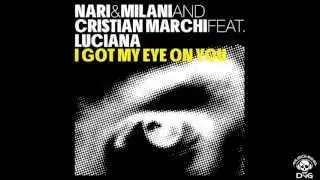 Nari & Milani and Cristian Marchi Feat Luciana - I Got My Eye on You