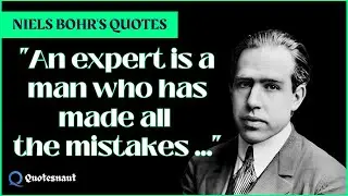 Niels Bohr's Quotes That Will Inspire You To Find True Meaning Of Life