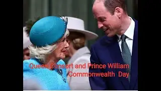Queen Consort and Prince William Commonwealth day 2024