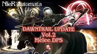 [FFXIV X NIER] DAWNTRAIL UPDATE VOL.2 MELEE DPS