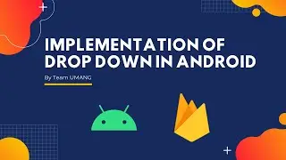 Drop-Down List in Android|Spinners| Android with Firebase| Mobile App Development| Umang Solutions