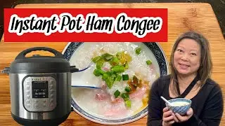 INSTANT POT HAM CONGEE | EASY| 2  INGREDIENTS