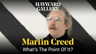 What's The Point Of It? | Martin Creed | Hayward Gallery