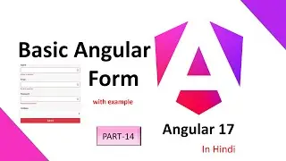 Angular 17 Tutorial in Hindi || Basics Form & Data Handling Tutorial in Hindi | #14