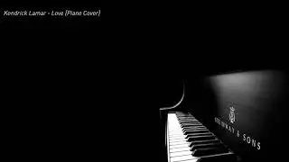 Kendrick Lamar - Love [Piano Version]
